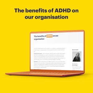The benefits of ADHD to our organisation