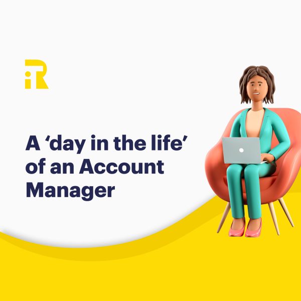 Blog - A ‘day in the life’ of an Account Manager