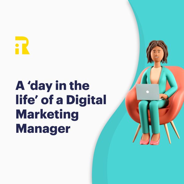 Blog - A ‘day in the life’ of a Digital Marketing Manager