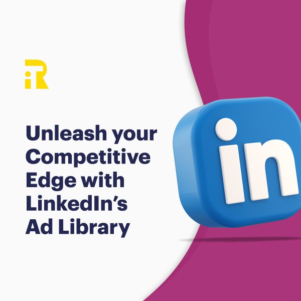 Unleash your Competitive Edge with LinkedIn's Ad Library