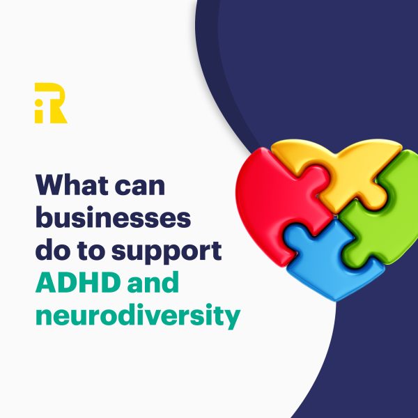 What can businesses do to support ADHD and neurodiversity